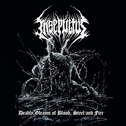 Insepultus - Deadly Gleams Of Blood, Steel And Fire [CD]