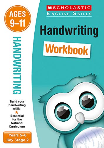 Handwriting workbook for ages 9 to 11 (Years 5-6). Build essential skills for the national curriculum (Scholastic English Skills)