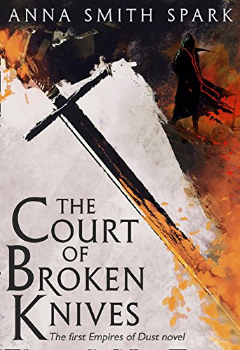 The Court of Broken Knives : Book 1