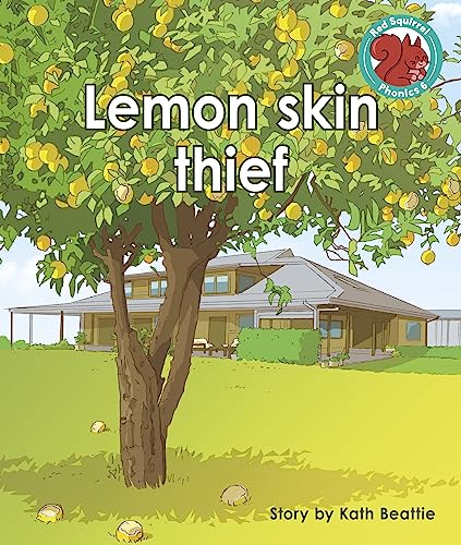 Lemon skin thief (Red Squirrel Phonics Level 6 Set 2a)