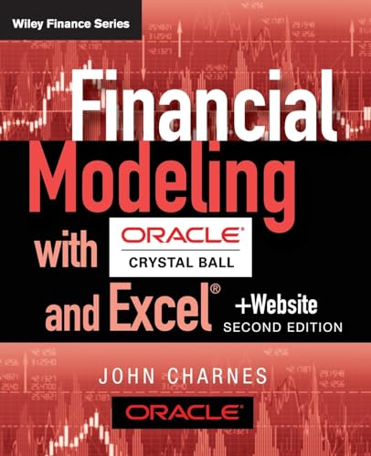 Financial Modeling with Crystal Ball and Excel: + Website