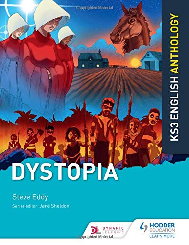 Key Stage 3 English Anthology: Dystopia (Ks3 English Anthology)