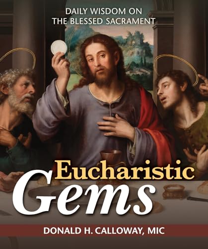 Eucharistic Gems : Daily Wisdom on the Blessed Sacrament