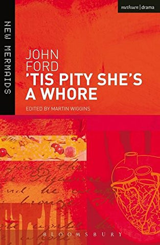 'Tis Pity She's a Whore (New Mermaids)