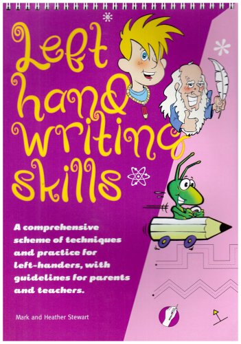 Left Hand Writing Skills - Combined: A Comprehensive Scheme of Techniques and Practice for Left-Handers
