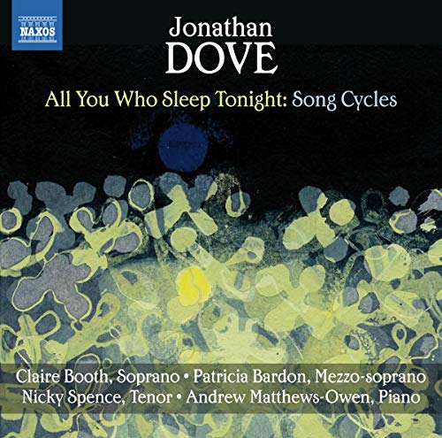 Boothbardonspence - Dove: All You Who Sleep Tonight | Song Cycles [Claire Booth, Patricia Bardon] [Naxos: 8.573080] [CD]