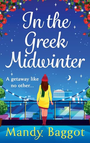 In the Greek Midwinter : A laugh-out-loud winter romance from Mandy Baggot