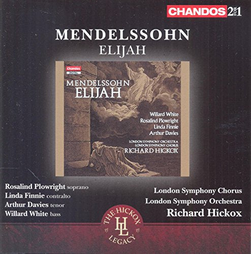 Lsohickox - Mendelssohn: Elijah [Willard White, Rosalind Plowright, Linda Finnie, Arthur Davies, Richard Hickox] [Chandos: CHAN 241-48] [CD]