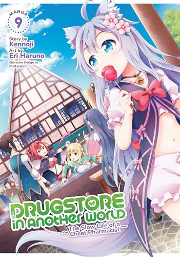 Drugstore in Another World: The Slow Life of a Cheat Pharmacist (Manga) Vol. 9 : 9