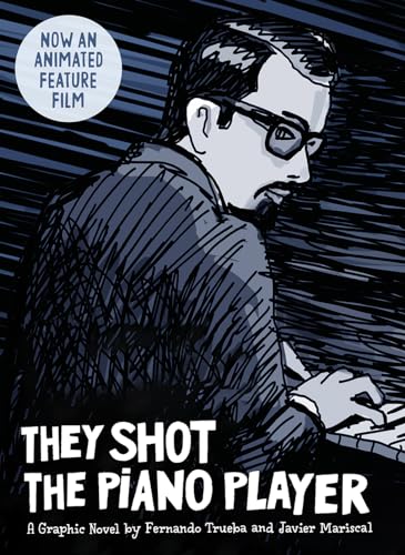 They Shot the Piano Player : A Graphic Novel