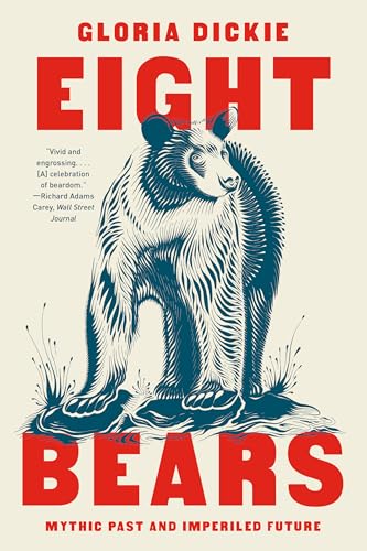 Eight Bears : Mythic Past and Imperiled Future