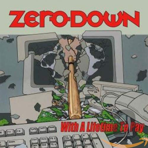 CD cover: broken computers, a baseball bat, and text “Zero Down”.