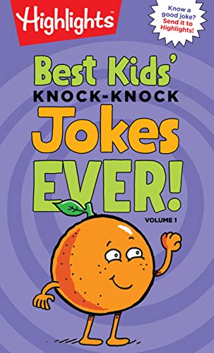 Best Kids' Knock-Knock Jokes Ever! Volume 1 (Highlights Laugh Attack! Joke Books) (HL Laugh Attack! Joke Bks)