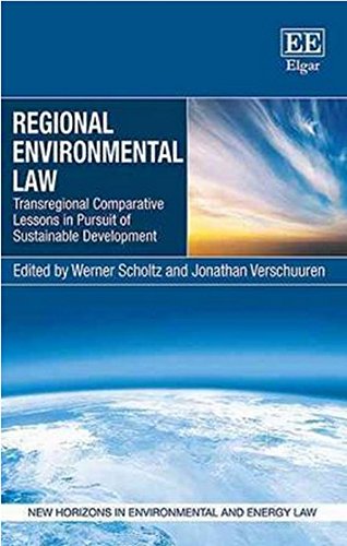 Regional Environmental Law: Transregional Comparative Lessons in Pursuit of Sustainable Development