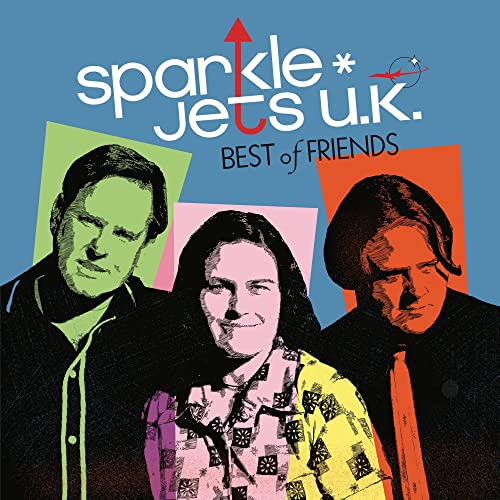 Sparkle*jets U.k. - Best Of Friends [VINYL]