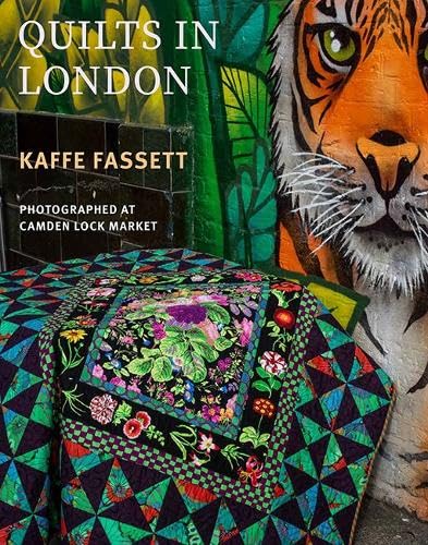 Kaffe Fassett's Quilts in London : Photographed in Historic Camden Lock
