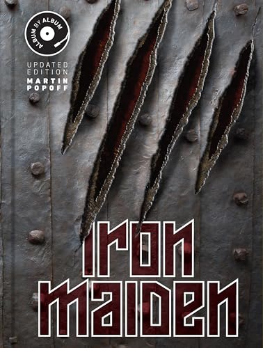 Iron Maiden : Album by Album, Updated Edition