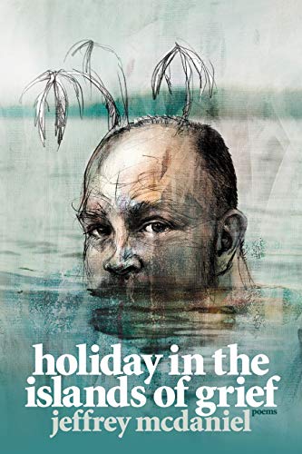 Holiday in the Islands of Grief : Poems