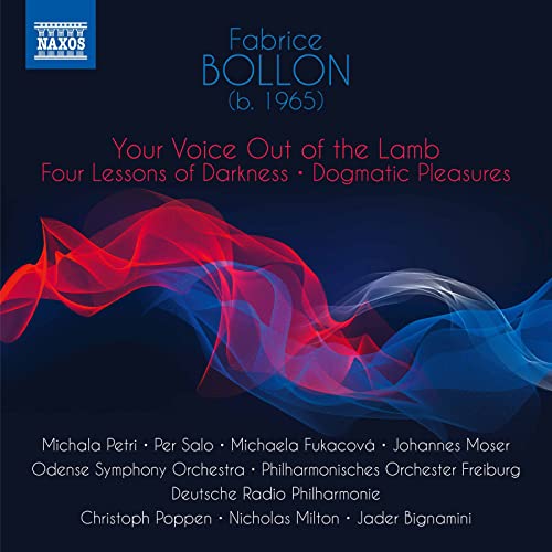 Petri/pdese So/poppen - Fabrice Bollon: Your Voice Out Of The Lamb / Four Lessons Of Darkness / Dogmatic Pleasures [CD]