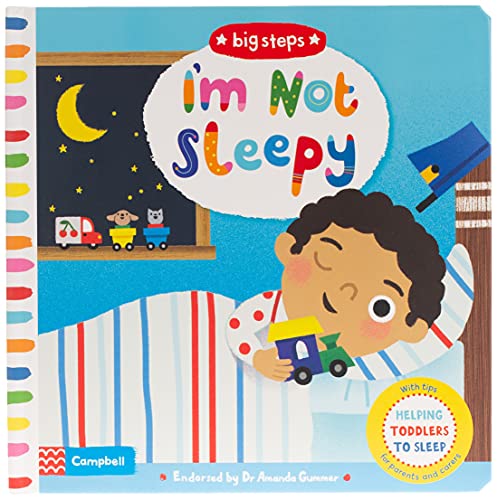 I'm Not Sleepy: Helping Toddlers To Sleep (Campbell Big Steps)