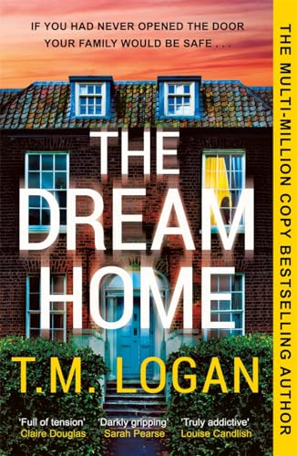 The Dream Home : The unrelentingly gripping thriller from the bestselling author of THE MOTHER