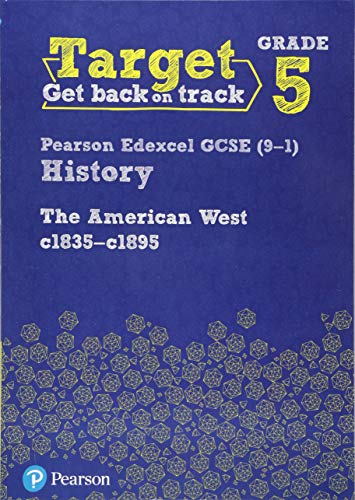 Target Grade 5 Edexcel GCSE (9-1) History The American West, c1835–c1895 Intervention Workbook (History Intervention)