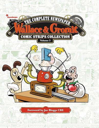 Wallace & Gromit: The Complete Newspaper Comic Strip Collection Vol. 3