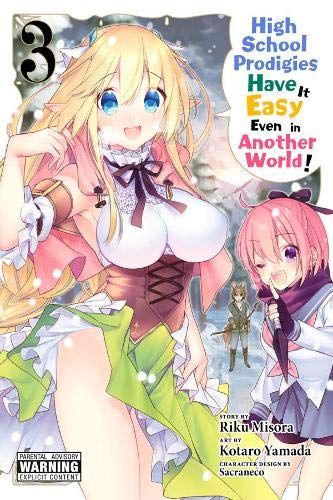 High School Prodigies Have It Easy Even in Another World!, Vol. 3 (High School Prodigies Have It Easy Even in Another World! (M)