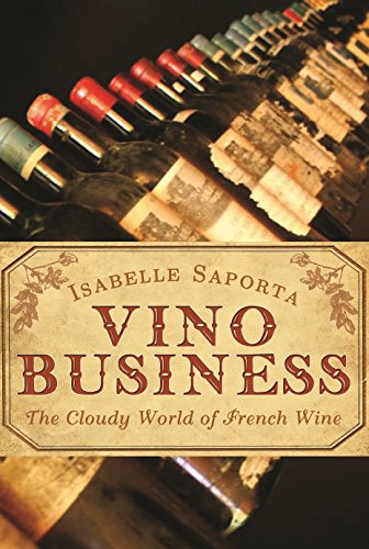 Vino Business : The Cloudy World of French Wine