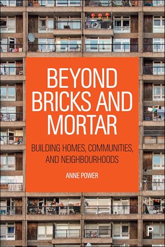 Beyond Bricks and Mortar : Building Homes, Communities, and Neighbourhoods