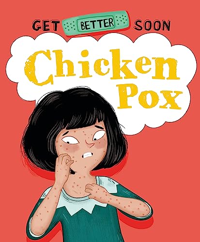 Get Better Soon!: Chicken Pox