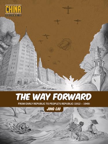 The Way Forward : From Early Republic to People's Republic (19121949)