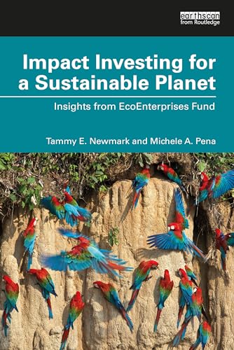 Impact Investing for a Sustainable Planet : Insights from EcoEnterprises Fund
