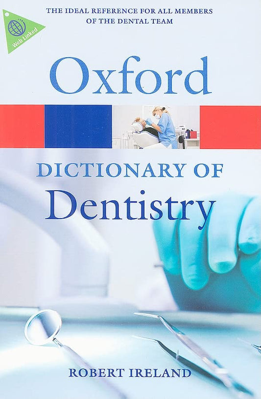 A Dictionary of Dentistry 1/e (Oxford Quick Reference)