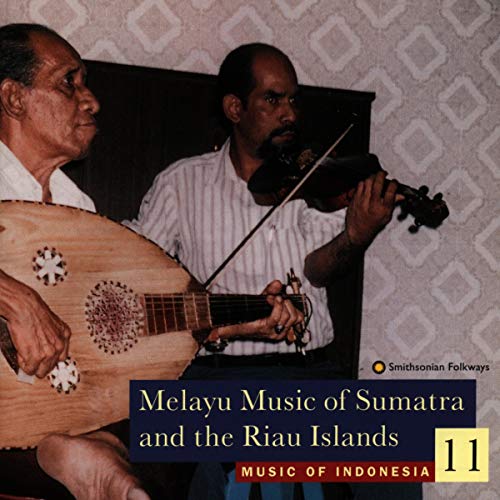 Various Artists - Music of Indonesia, Vol. 11: Melayu Music of Sumatra and the Riau Islands [CD]
