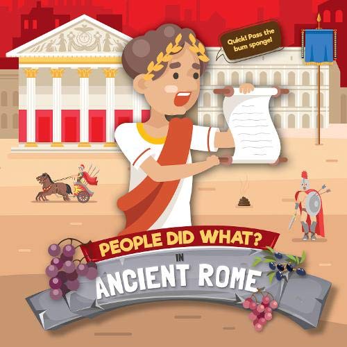 In Ancient Rome (People Did What...?)