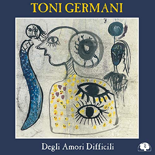 Toni Germani Quartet - Degli Amori Difficili [CD]