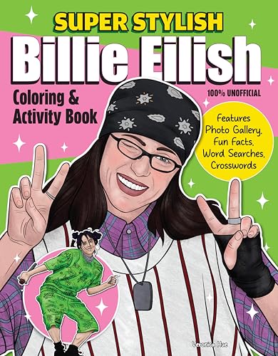 Super Stylish Billie Eilish Coloring & Activity Book : Features Photo Gallery, Fun Facts, Word Searches, Crosswords