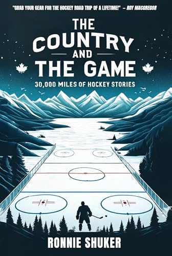 Hockey Tour : Thirteen Thousand Miles of Hockey Stories