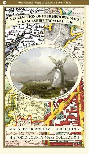 A Lancashire 1611 - 1836 - Fold Up Map that features a collection of Four Historic Maps, John Speed's County Map 1611, Johan Blaeu's County Map of 1648, Thomas Moules County Map of 1836 and a Plan of : 19