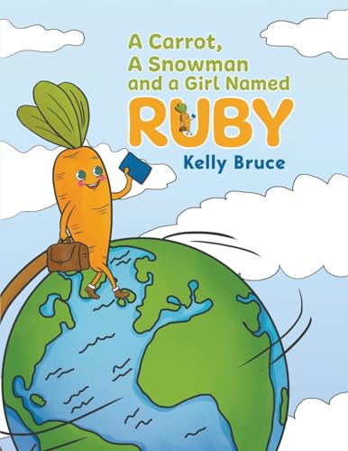 A Carrot, a Snowman and a Girl Named Ruby