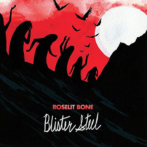 Roselit Bone - Blister Steel [CD]