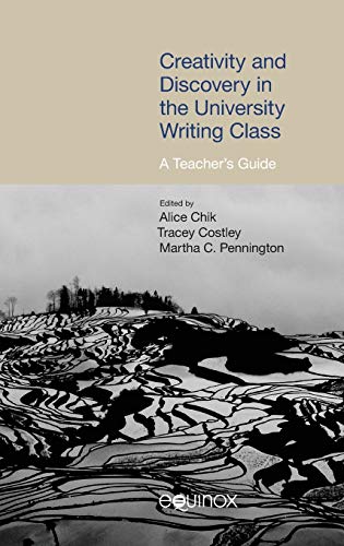 Creativity and Discovery in the University Writing Class : A Teacher's Guide