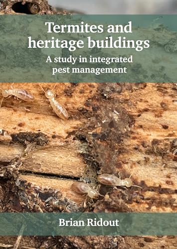 Termites and heritage buildings: A study in integrated pest management