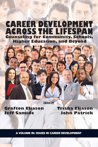 Career Counseling Across the Lifespan : Community, School, and Higher Education