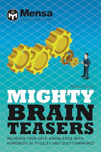 Mensa - Mighty Brain Teasers : Increase your self-knowledge with hundreds of quizzes