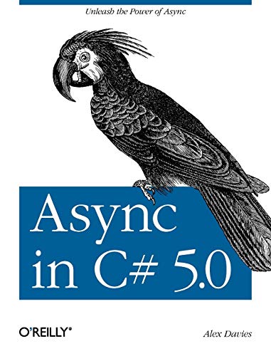 Async in C# 5.0: Unleash the Power of ASYNC