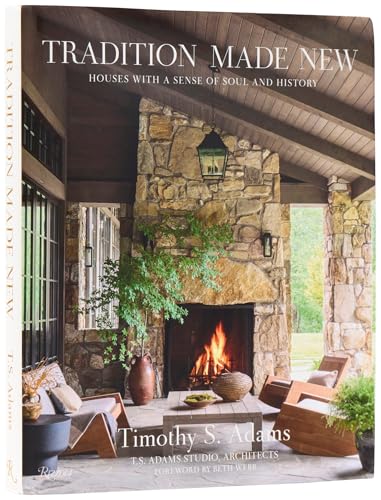 Tradition Made New : Houses with a Sense of Soul and History