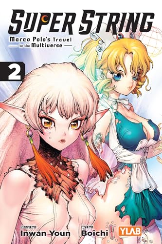 Super String: Marco Poloâ€™s Travel to the Multiverse, Vol. 2
