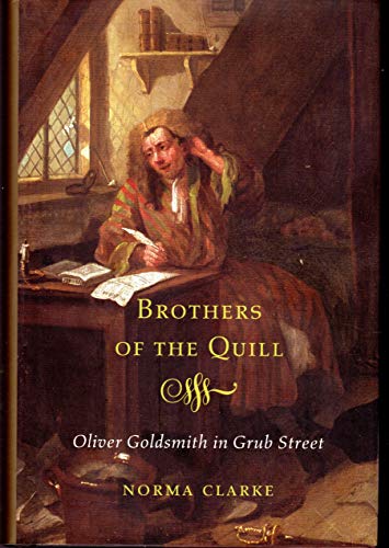 Brothers of the Quill: Oliver Goldsmith in Grub Street